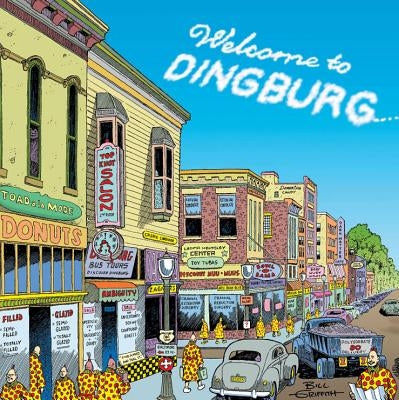 Welcome to Dingburg: Zippy the Pinhead by Griffith, Bill