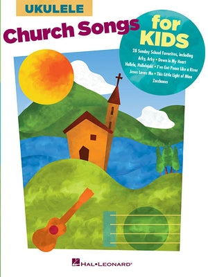 Church Songs for Kids: For Ukulele by Hal Leonard Corp