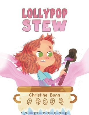 Lollypop Stew by Bunn, Christine