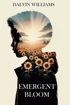 Emergent Bloom by Williams, Dalvin