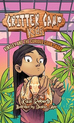 Kinsley and the Curious Corn Snake by Roberts, Kizzi
