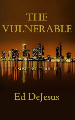 The Vulnerable by DeJesus, Ed