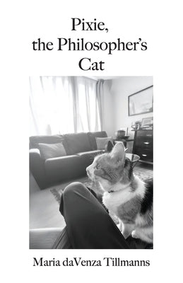 Pixie, the Philosopher's Cat by Davenza Tillmanns, Maria