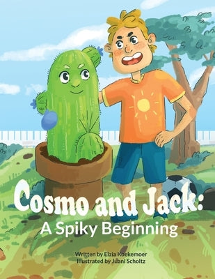 Cosmo and Jack: A Spiky Beginning by Koekemoer, Elzia