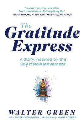 The Gratitude Express by Green, Walter