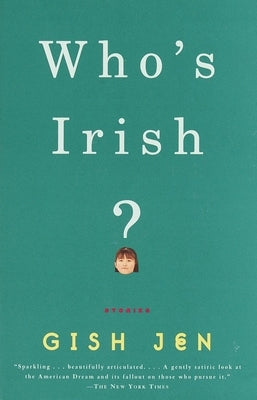 Who's Irish?: Stories by Jen, Gish