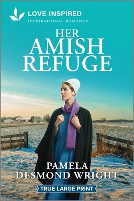 Her Amish Refuge: An Uplifting Inspirational Romance by Wright, Pamela Desmond