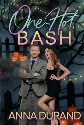 One Hot Bash by Durand, Anna