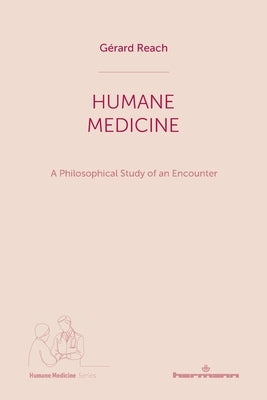 Humane Medicine by Reach, GÃ©rard