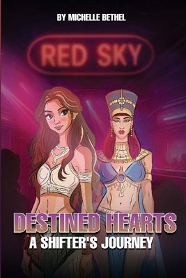Destined Hearts: A Shifter's Journey by Bethel, Michelle