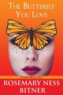 The Butterfly You Love by Ness Bitner, Rosemary