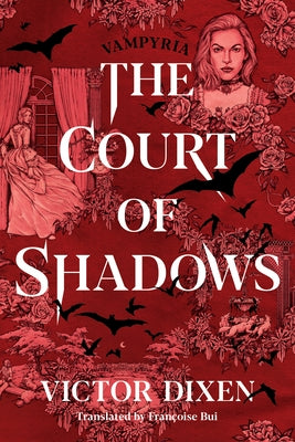 The Court of Shadows by Dixen, Victor