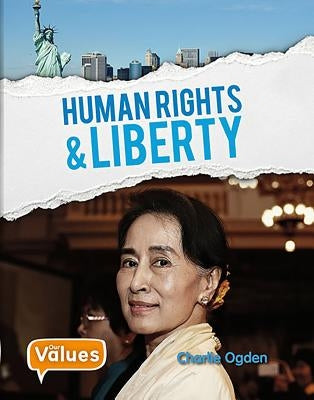 Human Rights and Liberty by Ogden, Charlie