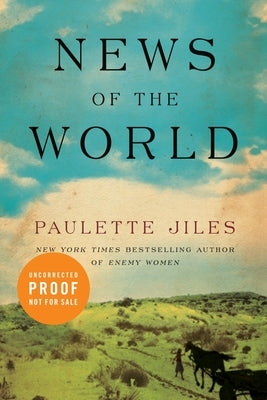 News of the World ARE by Jiles, Paulette