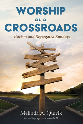 Worship at a Crossroads by Quivik, Melinda A.