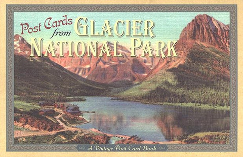 Post Cards from Glacier National Park: A Vintage Post Card Book by Farcountry Press