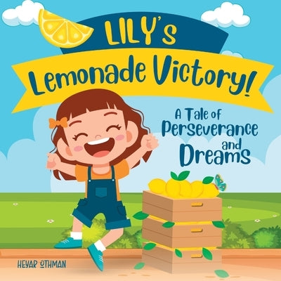 Lily's Lemonade Victory by Othman, Heyar