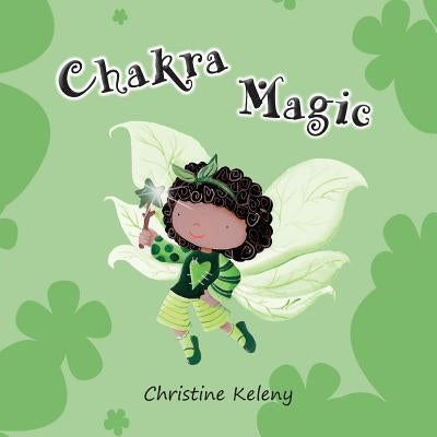 Chakra Magic by Keleny, Christine