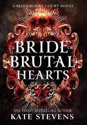 Bride of Brutal Hearts by Stevens, Kate