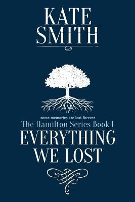 Everything We Lost by Smith, Kate