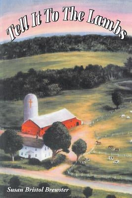 Tell it to the Lambs by Brewster, Susan Bristol