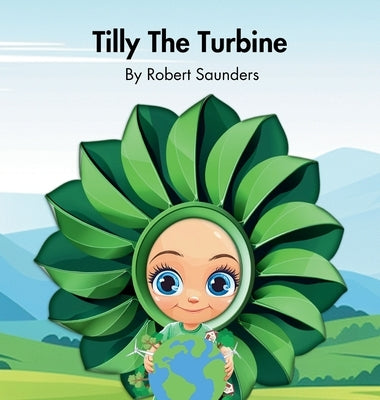 Tilly The Turbine by Saunders, Robert