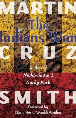 The Indians Won by Smith, Martin Cruz