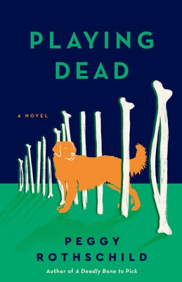 Playing Dead by Rothschild, Peggy