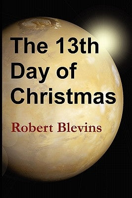 The 13th Day of Christmas by Blevins, Robert