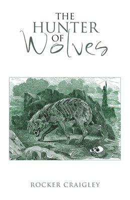 The Hunter of Wolves by Craigley, Rocker
