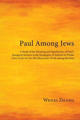 Paul Among Jews by Zhang, Wenxi
