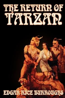 The Return of Tarzan by Edgar Rice Burroughs, Fiction, Literary, Action & Adventure by Burroughs, Edgar Rice