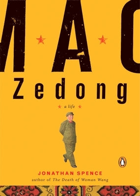 Mao Zedong: A Life by Spence, Jonathan D.