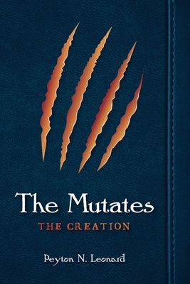 The Mutates by Leonard, Peyton N.