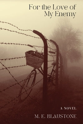 For the Love of My Enemy by Blaustone, M. E.