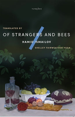 Of Strangers and Bees by Ismailov, Hamid