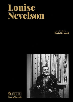 Louise Nevelson by Nevelson, Louise