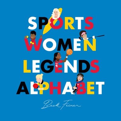 Sports Women Legends Alphabet by Feiner, Beck