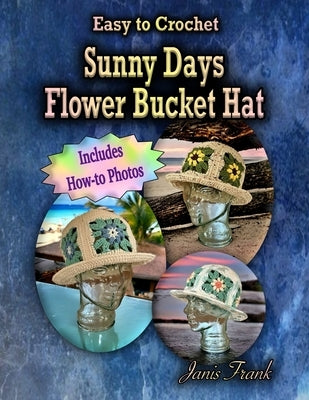 Sunny Days Flower Bucket Hat by Frank, Janis