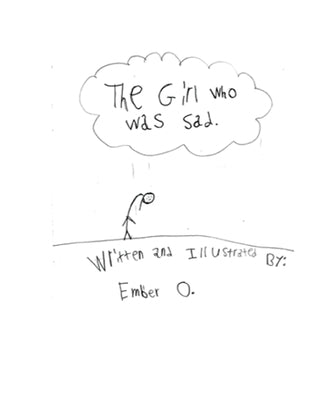 The Girl Who Was Sad by O, Ember