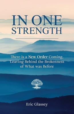 In One Strength by Glassey, Eric