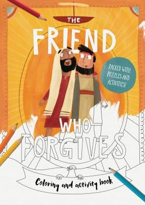 The Friend Who Forgives Coloring and Activity Book: Packed with Puzzles and Activities by Echeverri, Catalina