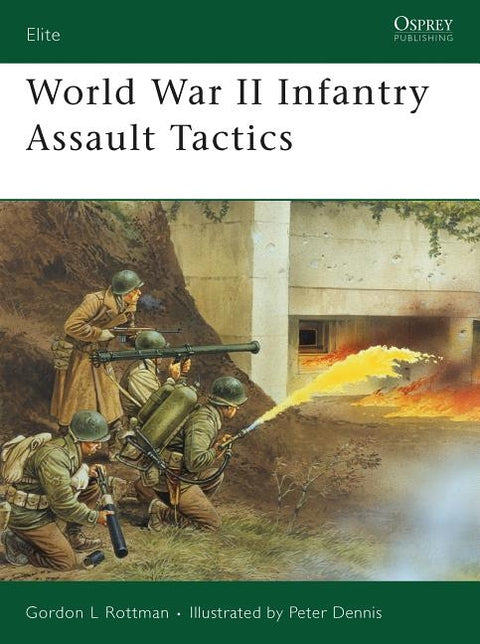 World War II Infantry Assault Tactics by Rottman, Gordon L.