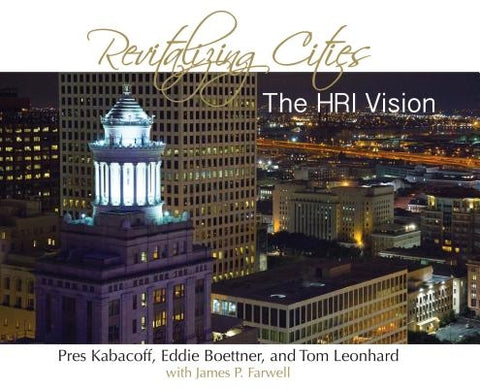 Revitalizing Cities: The Hri Vision by Kabacoff, Pres