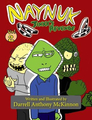 Naynuk Jinxx's Revenge: Naynuk Jinxx's Revenge by McKinnon, Darrell A.