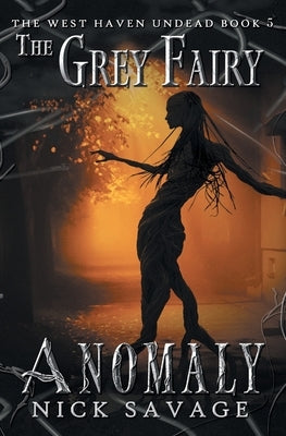 The Grey Fairy Anomaly by Savage, Nick