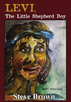 Levi the Little Shepherd Boy by Brown, Steve