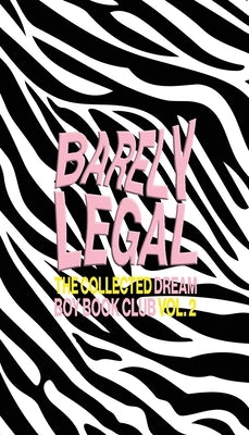 Barely Legal: The Collected Dream Boy Book Club Vol. 2 by Fostar, Jonathan Blake