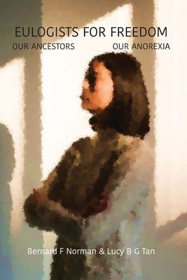 Eulogists for Freedom by Norman, Bernard