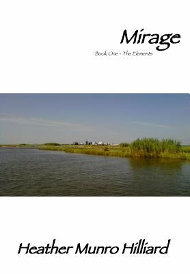 Mirage by Hilliard, Heather Munro